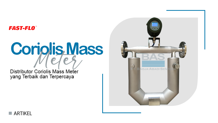 Distributor Coriolis Mass Meter yang Terbaik dan Terpercaya
